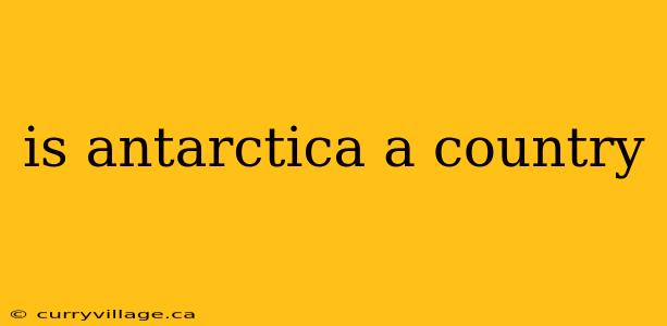 is antarctica a country