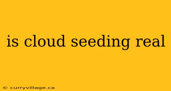 is cloud seeding real