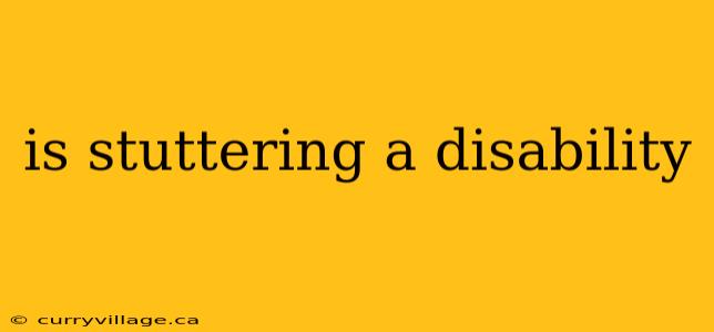 is stuttering a disability