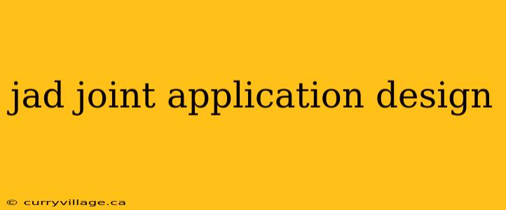 jad joint application design