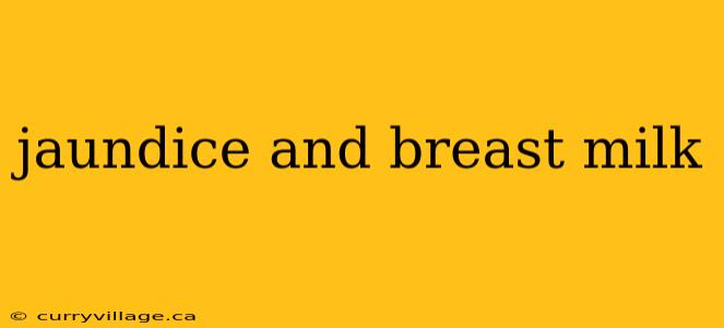 jaundice and breast milk