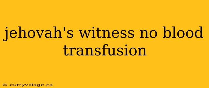 jehovah's witness no blood transfusion