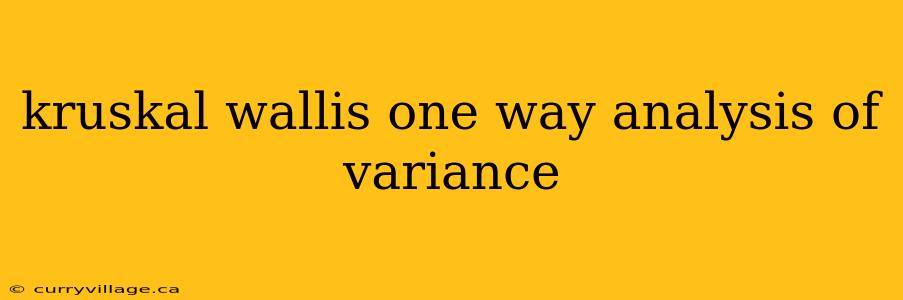 kruskal wallis one way analysis of variance
