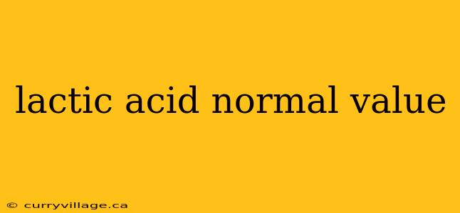 lactic acid normal value