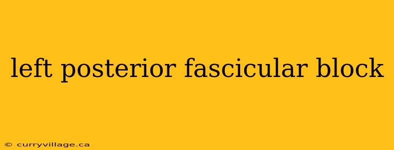 left posterior fascicular block