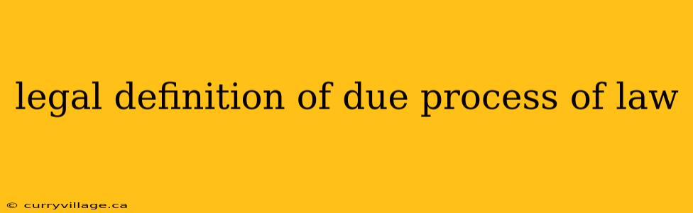 legal definition of due process of law