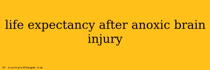 life expectancy after anoxic brain injury