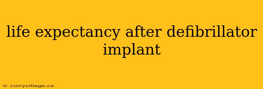 life expectancy after defibrillator implant