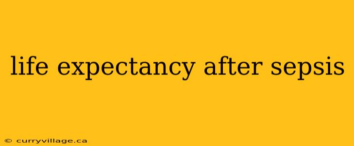 life expectancy after sepsis