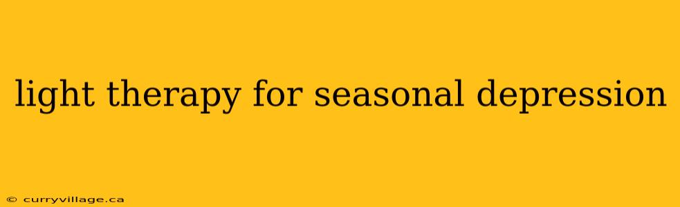 light therapy for seasonal depression