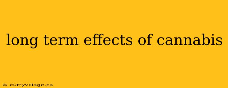 long term effects of cannabis