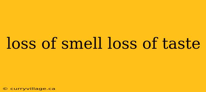 loss of smell loss of taste