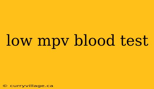 low mpv blood test