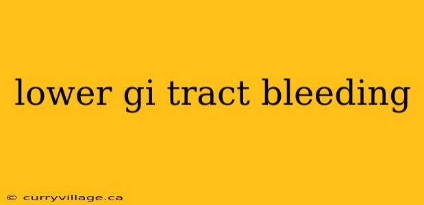 lower gi tract bleeding