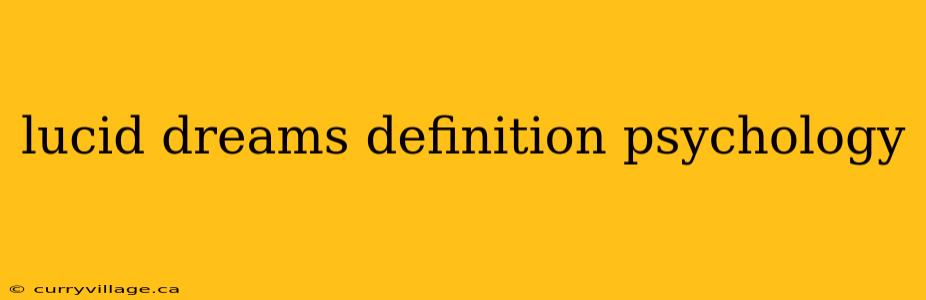 lucid dreams definition psychology