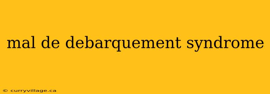 mal de debarquement syndrome