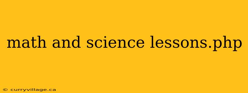 math and science lessons.php