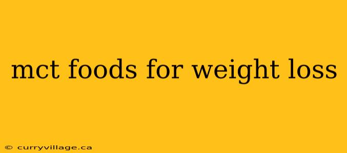 mct foods for weight loss