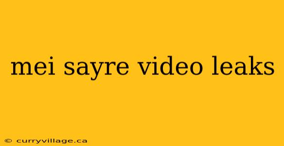 mei sayre video leaks