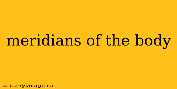 meridians of the body