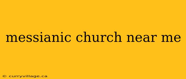 messianic church near me