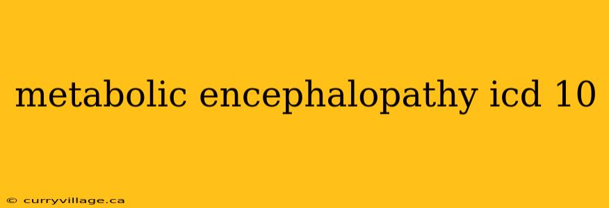 metabolic encephalopathy icd 10