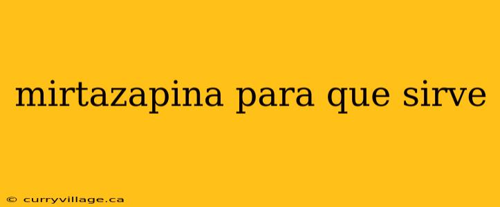 mirtazapina para que sirve