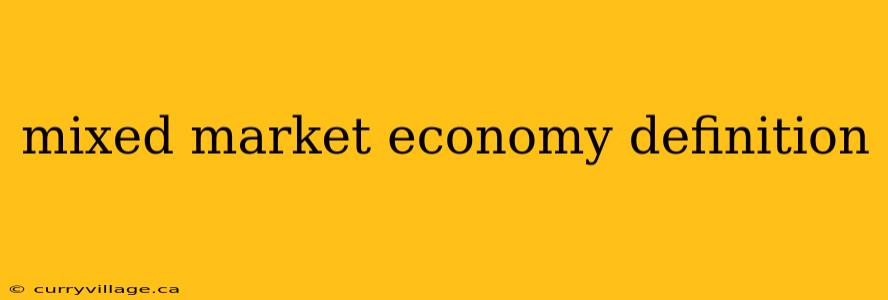 mixed market economy definition