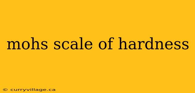 mohs scale of hardness