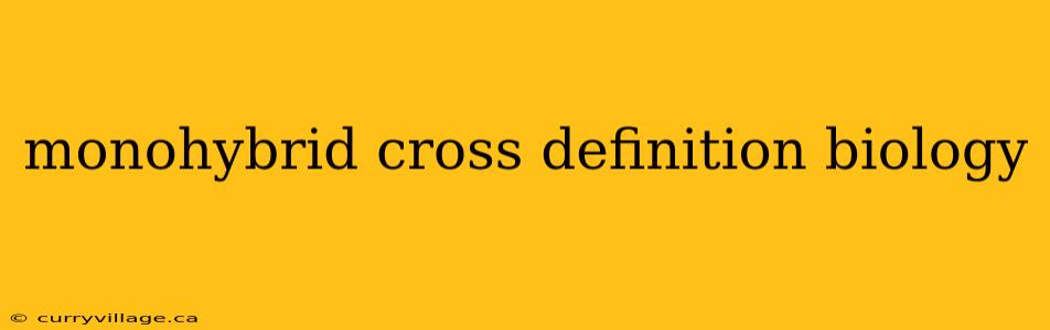 monohybrid cross definition biology