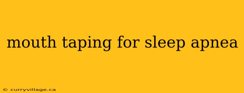 mouth taping for sleep apnea