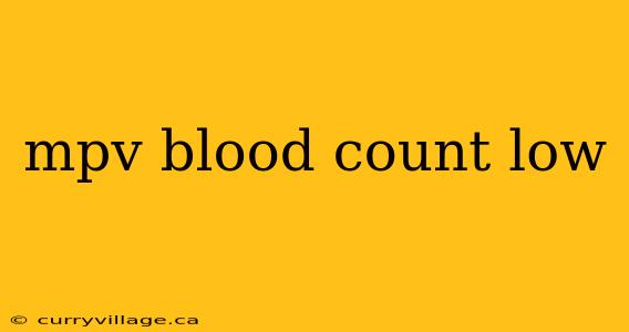 mpv blood count low
