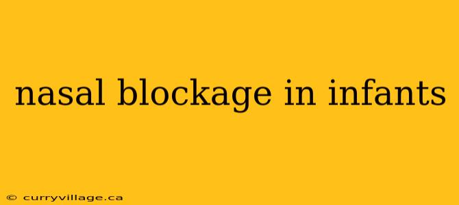 nasal blockage in infants
