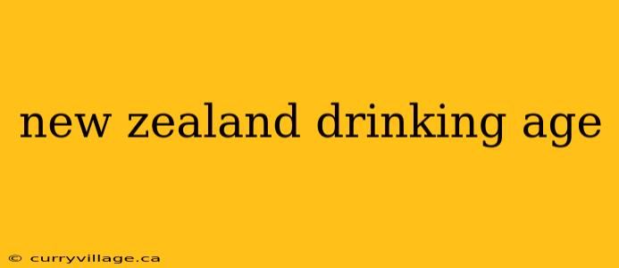 new zealand drinking age