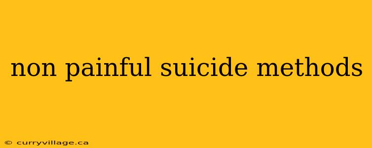 non painful suicide methods