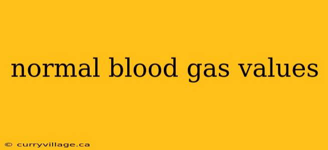 normal blood gas values