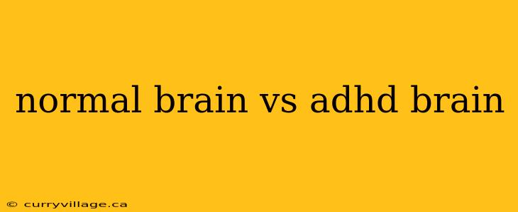 normal brain vs adhd brain