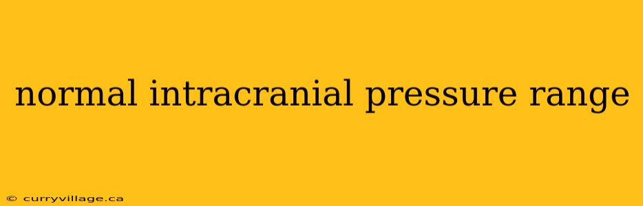 normal intracranial pressure range