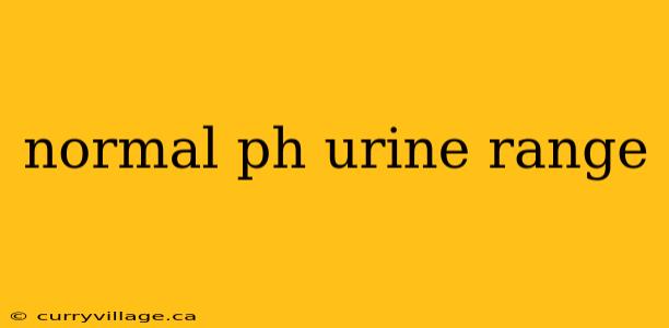 normal ph urine range