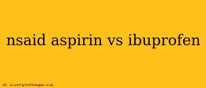 nsaid aspirin vs ibuprofen