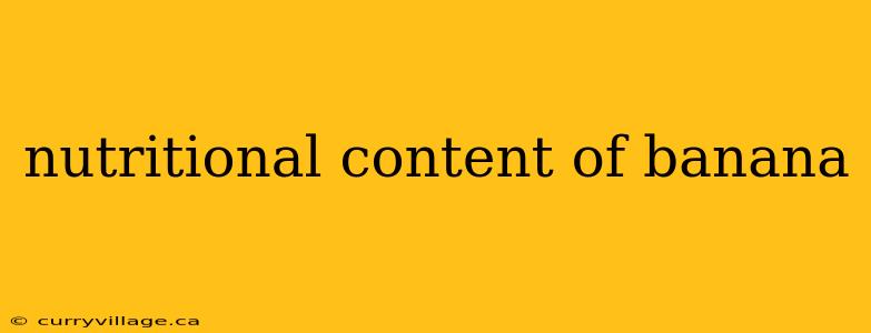 nutritional content of banana
