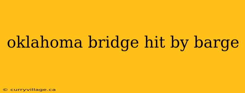 oklahoma bridge hit by barge