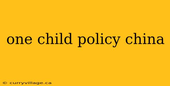 one child policy china