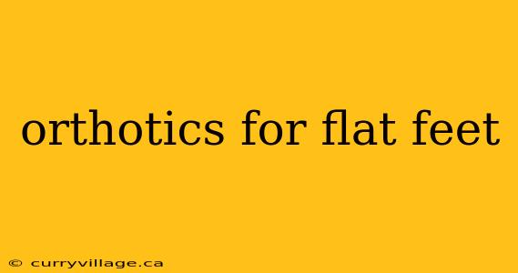 orthotics for flat feet