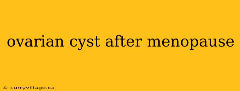 ovarian cyst after menopause