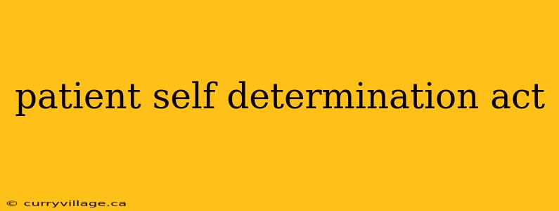 patient self determination act