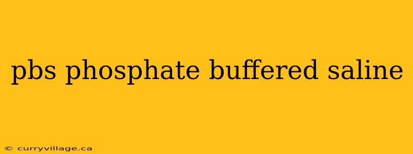 pbs phosphate buffered saline