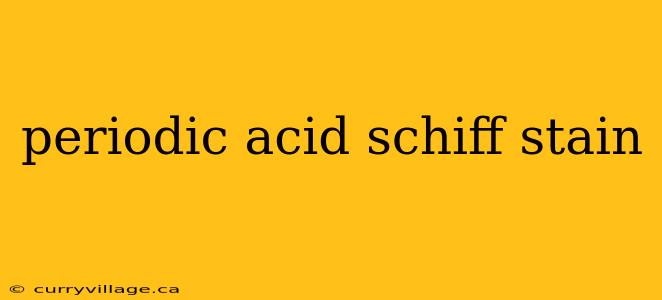 periodic acid schiff stain
