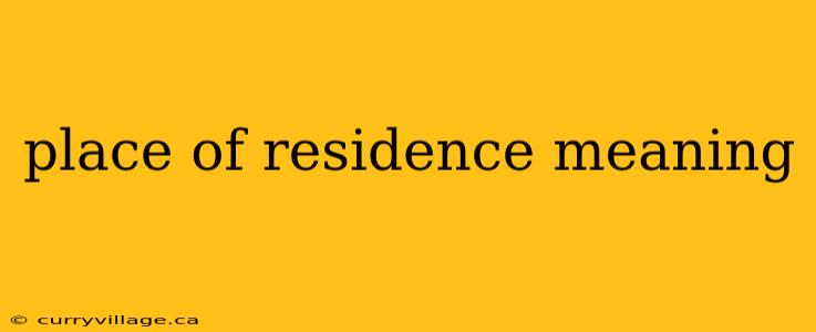 place of residence meaning