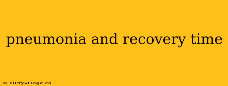 pneumonia and recovery time